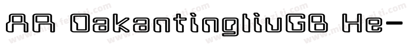 AR DakantingliuGB He字体转换